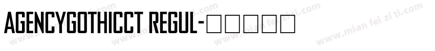 AgencyGothicCT Regul字体转换